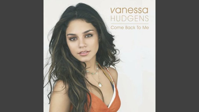 Фото: Vanessa hudgens come back to me